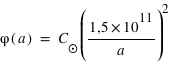 phi(a) = C_soleil*(1,5*10^11/a)^2 