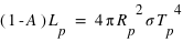(1-A) * L_p= 4 * pi * (R_p^2)  * sigma * T_p^4