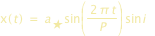 x(t)=a_(étoile)*sin(2*pi*t/P)*sin(i)