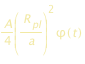 (A/4)*(R_(pl)/a)^2*phi(t)