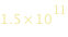 1.5*10^11