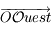 \overrightarrow{O\mathcal{O}uest}