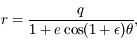 $$\displaystyle r = \frac{q}{1+e \cos (1+ \epsilon) \theta},$$