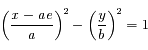 \left(\frac{x-ae}{a}\right)^2-\left(\frac{y}{b}\right)^2=1