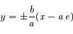 y=\pm \frac{b}{a}(x-a\,e)