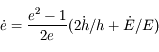 {\dot e} = \frac{e^2-1}{2e} (2 {\dot h}/h + {\dot E}/E ) 