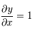 \frac{\partial y}{\partial x}= 1