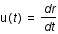 u(t)=dr/dt