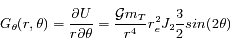 G_{\theta}(r,\theta)=\frac{\partial U}{r \partial \theta}=\frac{\mathcal{G}m_T}{r^4} r_e^2J_2\frac{3}{2}sin(2\theta)  