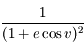  \frac{1}{(1+e \cos v)^2}