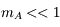 m_A<<1