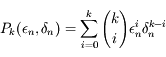 P_k(\epsilon_n,\delta_n)=\sum_{i=0}^{k}{k \choose i} \epsilon_n^i \delta_n^{k-i}