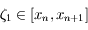 \zeta_1 \in \lbrack x_n,x_{n+1}\rbrack