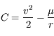C=\frac{v^2}{2}-\frac{\mu}{r}