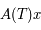 A(T) x