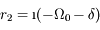 r_2=\i (-\Omega_0-\delta)