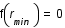  f (r_(min))=0