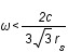 omega<2c/3*sqrt(3)*r_s