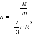 n=frac(frac(M;m);frac(4;3)*pi*R^3)