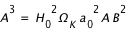 A^3=H_0^2*Omega_K*a_0^2*A*B^2