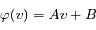 \varphi(v) = Av + B