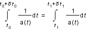 intégrale(1/a(t);t;t_0;t_0+ delta*t_0)=intégrale(1/a(t);t;t_1;t_1+ delta*t_1)