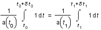(1/a(t_0)) *intégrale(1;t;t_0;t_0+ delta*t_0)=(1/a(t_1))*intégrale(1;t;t_1;t_1+ delta*t_1)