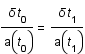 delta*t_0/a(t_0)=delta*t_1/a(t_1)