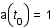 a(t_0)=1