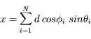 x = \sum_{i=1}^{N}d\;cos \phi_{i} \; sin  \theta_{i}