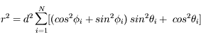 r^2 = d^2 \sum_{i=1}^{N}[(cos^2 \phi_{i}+sin^2 \phi_{i}) \; sin^2 \theta_{i} + \; cos^2 \theta_{i}] 