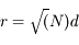 r = \sqrt(N)d 