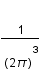 1/(2*pi)^3