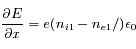 \frac{\partial E}{\partial x}=e(n_{i1}-n_{e1}/)\epsilon_0