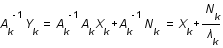 A_k^(-1)*Y_k=A_k^(-1)*A_k*X_k+A_k^(-1)*N_k=X_k  +  N_k/lambda_k 