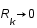 R_k ->0