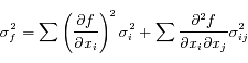 \sigma_{f}^2=\sum\left( \frac{\partial f}{\partial x_{i}}\right)^2\sigma_{i}^2+\sum \frac{\partial^2f}{\partial x_{i}\partial x_{j}}\sigma_{ij}^2