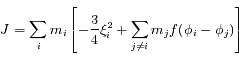 J= \sum_{i} m_i \left[ - {3 \over 4} \xi_i^2 + \sum_{j \neq i} m_j  f(\phi_i - \phi_j) \right]