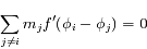 \sum_{j \neq i} m_j f'(\phi_i - \phi_j)=0