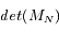 det(M_N)