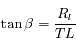 \tan \beta=\frac{R_l}{TL}