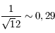 \frac{1}{\sqrt 12} \sim 0,29