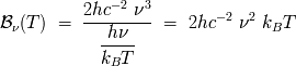 2hc - 2 n 3 Bn (T ) = ------------ = 2hc - 2 n 2 kB T hn ------ kB T