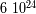 24 6 10