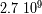 9 2.7 10