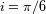 i=p/6