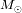 M o.