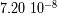 7.20 10 -8