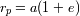 rp=a(1 + e)