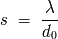 c s = --- d 0